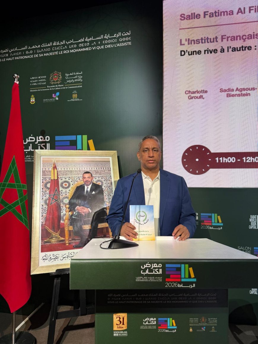 مؤسسة “رسالة السلام” تسجل حضوراً فكرياً بارزاً في معرض الرباط الدولي للكتاب 2026