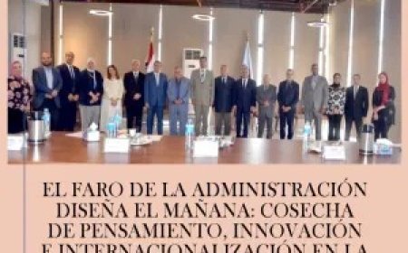El faro de la administración diseña el mañana: Cosecha de pensamiento, innovación e internacionalización en la Academia Sadat