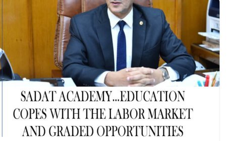 Sadat Academy…Education copes with the labor market and graded opportunities from undergraduate to postgraduate studies